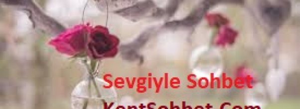Sevgiyle Sohbet