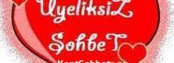 Üyeliksiz Sohbet